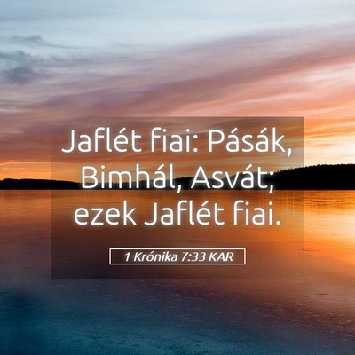 Picture 05 - 1 Krónika 7:33 KAR - Jaflét fiai: Pásák, Bimhál, Asvát; ezek - Bible Verse Picture