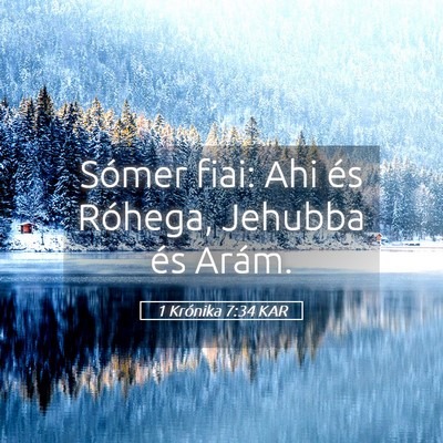 Picture 05 - 1 Krónika 7:34 KAR - Sómer fiai: Ahi és Róhega, Jehubba és - Bible Verse Picture