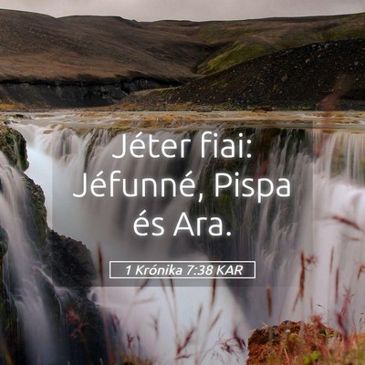 Picture 05 - 1 Krónika 7:38 KAR - Jéter fiai: Jéfunné, Pispa és - Bible Verse Picture