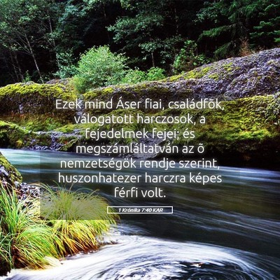 Picture 05 - 1 Krónika 7:40 KAR - Ezek mind Áser fiai, családfõk, válogatott - Bible Verse Picture