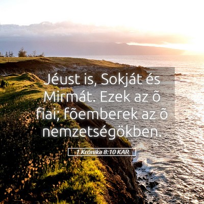 Picture 05 - 1 Krónika 8:10 KAR - Jéust is, Sokját és Mirmát. Ezek az õ fiai; - Bible Verse Picture