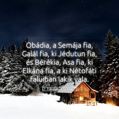 Picture 05 - 1 Krónika 9:16 KAR - Obádia, a Semája fia, Galál fia, ki Jédutun - Bible Verse Picture