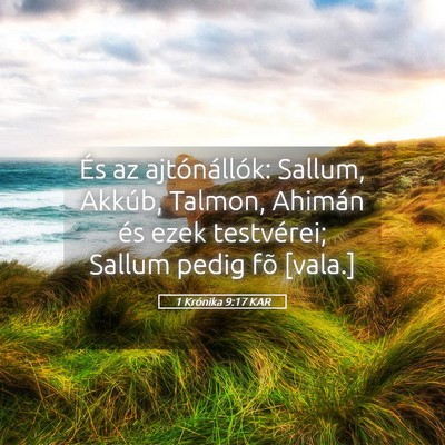 Picture 05 - 1 Krónika 9:17 KAR - És az ajtónállók: Sallum, Akkúb, Talmon, - Bible Verse Picture
