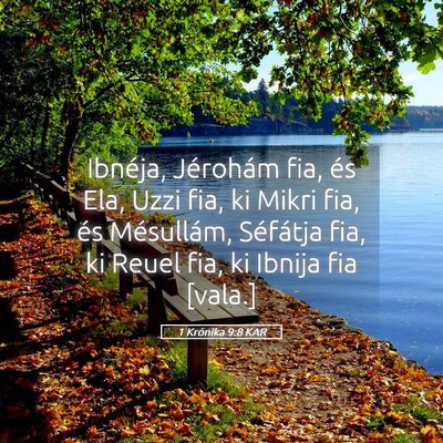Picture 05 - 1 Krónika 9:8 KAR - Ibnéja, Jérohám fia, és Ela, Uzzi fia, ki - Bible Verse Picture