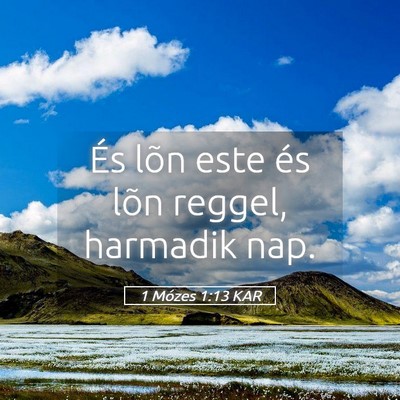 Picture 05 - 1 Mózes 1:13 KAR - És lõn este és lõn reggel, harmadik - Bible Verse Picture