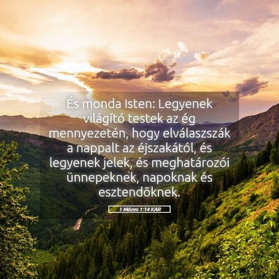 Picture 05 - 1 Mózes 1:14 KAR - És monda Isten: Legyenek világító testek az - Bible Verse Picture