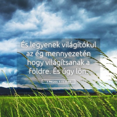 Picture 05 - 1 Mózes 1:15 KAR - És legyenek világítókul az ég mennyezetén - Bible Verse Picture