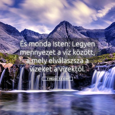Picture 05 - 1 Mózes 1:6 KAR - És monda Isten: Legyen mennyezet a víz - Bible Verse Picture