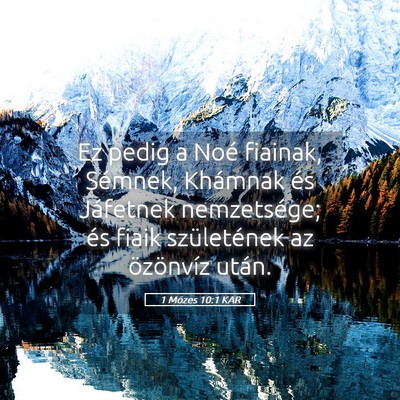 Picture 05 - 1 Mózes 10:1 KAR - Ez pedig a Noé fiainak, Sémnek, Khámnak és - Bible Verse Picture