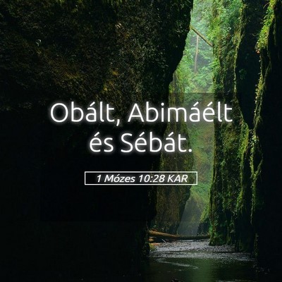 Picture 05 - 1 Mózes 10:28 KAR - Obált, Abimáélt és - Bible Verse Picture