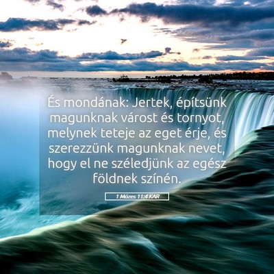 Picture 05 - 1 Mózes 11:4 KAR - És mondának: Jertek, építsünk magunknak - Bible Verse Picture