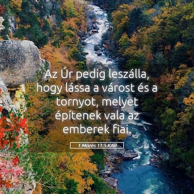 Picture 05 - 1 Mózes 11:5 KAR - Az Úr pedig leszálla, hogy lássa a várost és - Bible Verse Picture