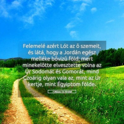 Picture 05 - 1 Mózes 13:10 KAR - Felemelé azért Lót az õ szemeit, és látá, - Bible Verse Picture