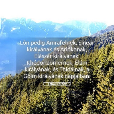 Picture 05 - 1 Mózes 14:1 KAR - Lõn pedig Amrafelnek, Sineár királyának és - Bible Verse Picture