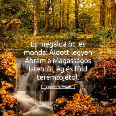 Picture 05 - 1 Mózes 14:19 KAR - És megáldá õt, és monda: Áldott legyen - Bible Verse Picture