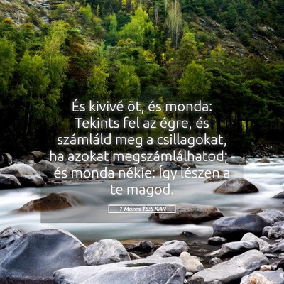 Picture 05 - 1 Mózes 15:5 KAR - És kivivé õt, és monda: Tekints fel az égre, - Bible Verse Picture