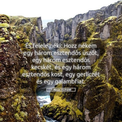 Picture 05 - 1 Mózes 15:9 KAR - És felele néki: Hozz nékem egy három - Bible Verse Picture