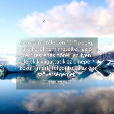 Picture 05 - 1 Mózes 17:14 KAR - A körûlmetéletlen férfi pedig, a ki körûl - Bible Verse Picture