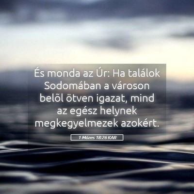 Picture 05 - 1 Mózes 18:26 KAR - És monda az Úr: Ha találok Sodomában a - Bible Verse Picture