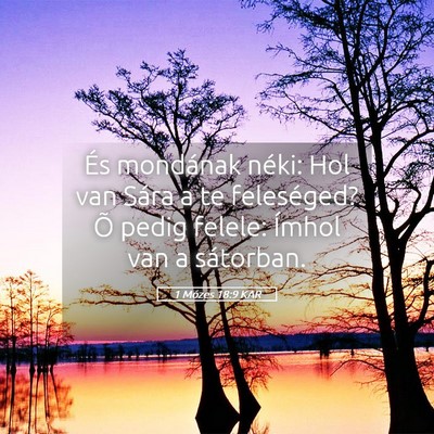 Picture 05 - 1 Mózes 18:9 KAR - És mondának néki: Hol van Sára a te - Bible Verse Picture