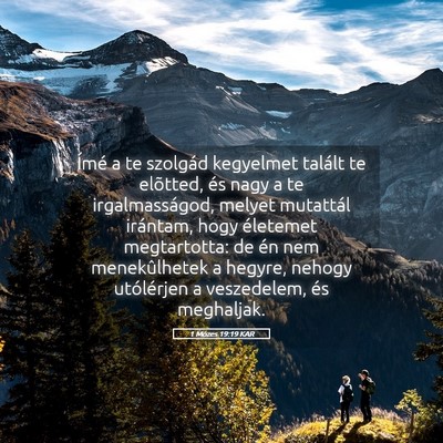 Picture 05 - 1 Mózes 19:19 KAR - Ímé a te szolgád kegyelmet talált te - Bible Verse Picture