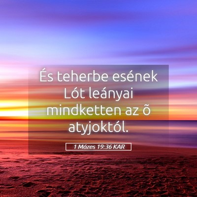 Picture 05 - 1 Mózes 19:36 KAR - És teherbe esének Lót leányai mindketten az - Bible Verse Picture