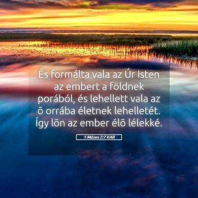 Picture 05 - 1 Mózes 2:7 KAR - És formálta vala az Úr Isten az embert a - Bible Verse Picture