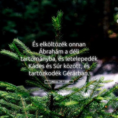 Picture 05 - 1 Mózes 20:1 KAR - És elköltözék onnan Ábrahám a déli - Bible Verse Picture