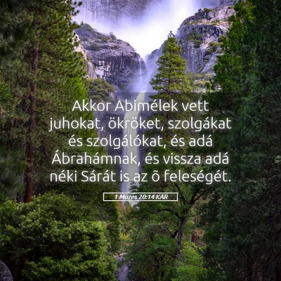 Picture 05 - 1 Mózes 20:14 KAR - Akkor Abimélek vett juhokat, ökröket, - Bible Verse Picture