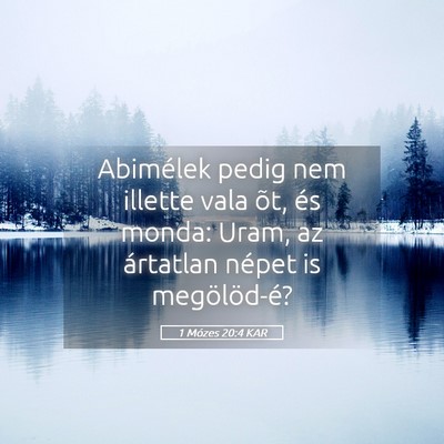Picture 05 - 1 Mózes 20:4 KAR - Abimélek pedig nem illette vala õt, és monda: - Bible Verse Picture