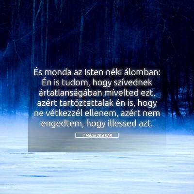 Picture 05 - 1 Mózes 20:6 KAR - És monda az Isten néki álomban: Én is tudom, - Bible Verse Picture