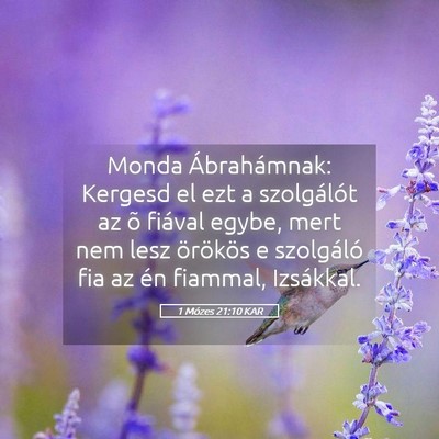 Picture 05 - 1 Mózes 21:10 KAR - Monda Ábrahámnak: Kergesd el ezt a szolgálót - Bible Verse Picture