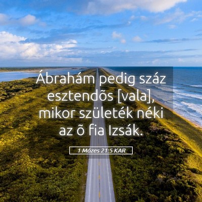 Picture 05 - 1 Mózes 21:5 KAR - Ábrahám pedig száz esztendõs [vala], mikor - Bible Verse Picture