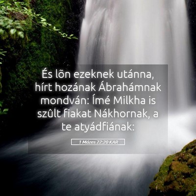 Picture 05 - 1 Mózes 22:20 KAR - És lõn ezeknek utánna, hírt hozának - Bible Verse Picture