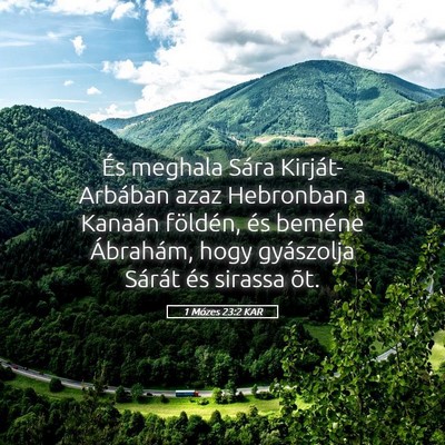 Picture 05 - 1 Mózes 23:2 KAR - És meghala Sára Kirját-Arbában azaz Hebronban - Bible Verse Picture