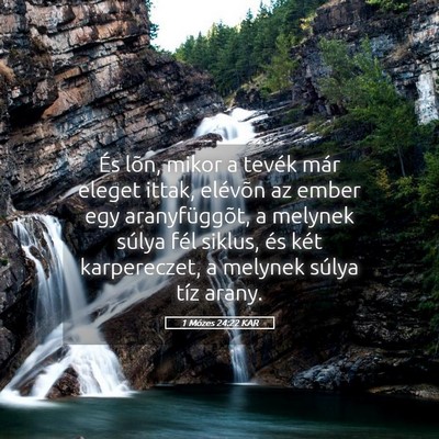 Picture 05 - 1 Mózes 24:22 KAR - És lõn, mikor a tevék már eleget ittak, - Bible Verse Picture