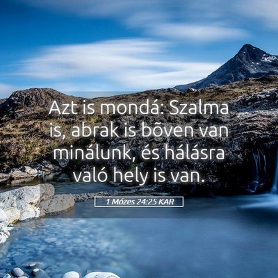 Picture 05 - 1 Mózes 24:25 KAR - Azt is mondá: Szalma is, abrak is bõven van - Bible Verse Picture