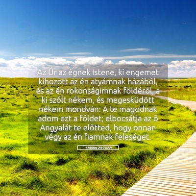 Picture 05 - 1 Mózes 24:7 KAR - Az Úr az égnek Istene, ki engemet kihozott az - Bible Verse Picture