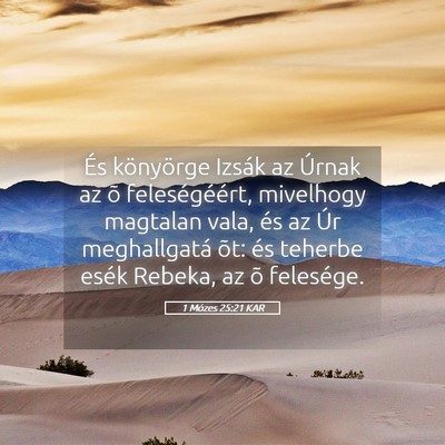 Picture 05 - 1 Mózes 25:21 KAR - És könyörge Izsák az Úrnak az õ - Bible Verse Picture