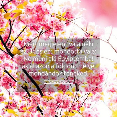 Picture 05 - 1 Mózes 26:2 KAR - Mert megjelent vala néki az Úr és ezt mondotta - Bible Verse Picture