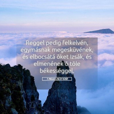 Picture 05 - 1 Mózes 26:31 KAR - Reggel pedig felkelvén, egymásnak - Bible Verse Picture