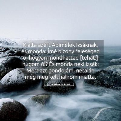 Picture 05 - 1 Mózes 26:9 KAR - Kiálta azért Abimélek Izsáknak, és monda: - Bible Verse Picture