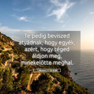 Picture 05 - 1 Mózes 27:10 KAR - Te pedig beviszed atyádnak, hogy egyék, azért, - Bible Verse Picture
