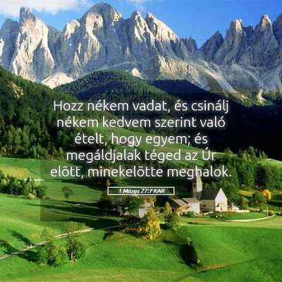 Picture 05 - 1 Mózes 27:7 KAR - Hozz nékem vadat, és csinálj nékem kedvem - Bible Verse Picture