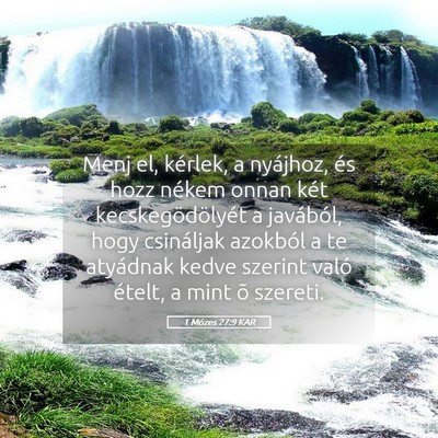 Picture 05 - 1 Mózes 27:9 KAR - Menj el, kérlek, a nyájhoz, és hozz nékem - Bible Verse Picture