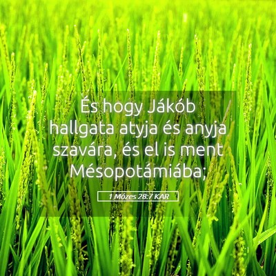 Picture 05 - 1 Mózes 28:7 KAR - És hogy Jákób hallgata atyja és anyja - Bible Verse Picture