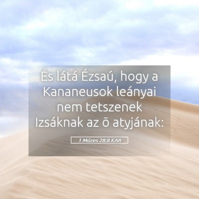 Picture 05 - 1 Mózes 28:8 KAR - És látá Ézsaú, hogy a Kananeusok leányai - Bible Verse Picture