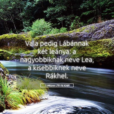 Picture 05 - 1 Mózes 29:16 KAR - Vala pedig Lábánnak két leánya: a - Bible Verse Picture