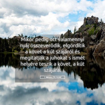 Picture 05 - 1 Mózes 29:3 KAR - Mikor pedig ott valamennyi nyáj összeverõdik, - Bible Verse Picture