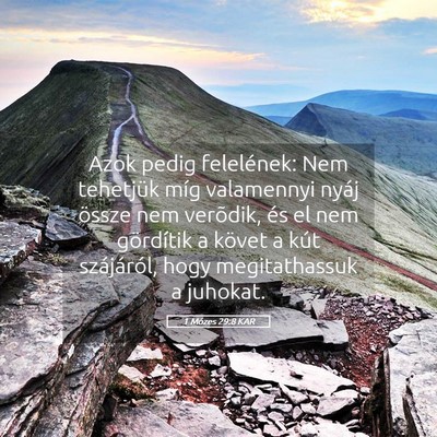 Picture 05 - 1 Mózes 29:8 KAR - Azok pedig felelének: Nem tehetjük míg - Bible Verse Picture